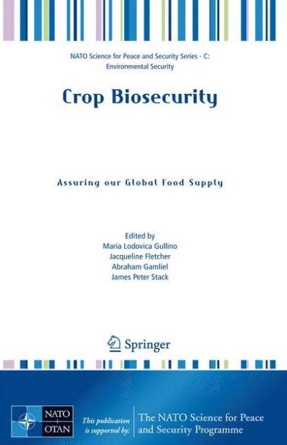 Crop Biosecurity Assuring our Global Food Supply Proceedings of the combined NATO Collaborative Link Epub